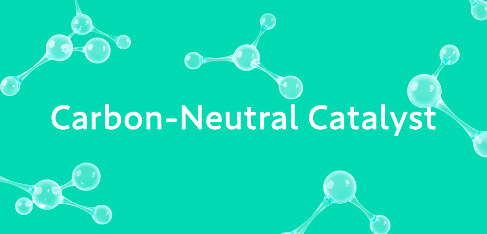 Carbon-Neutral Catalyst